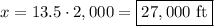 x=13.5\cdot 2,000=\boxed{27,000\text{ ft}}