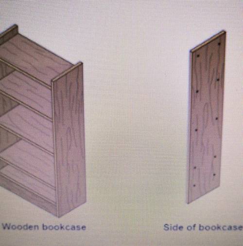 Study the wooden bookcase and the side of the bookcase shown below. Ten wooden bookcases are to be