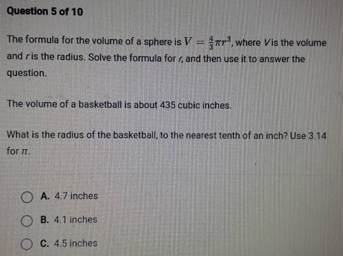 Question 5 of 10 The formula for the volume of a sphere is V = Trº, where Vis the volume and ris th