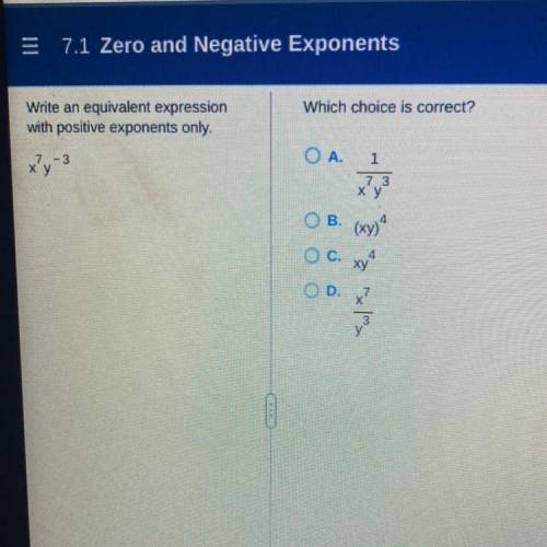 = 7.1 Zero and Negative Exponents

Which choice is correct?
Write an equivalent expression
with po