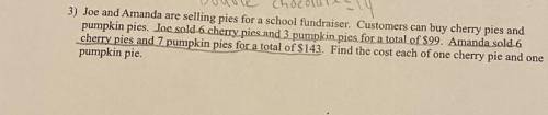 Joe and Amanda are selling pies for a school fundraiser. Customers can buy cherry pies and pumpkin