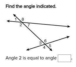 ( BRAINLIEST AND THANKS! )

Find the angle indicated. ( Picture shown below! )
Angle 2 is equal to