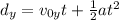 d_y = v_{0y}t + \frac{1}{2}at^2