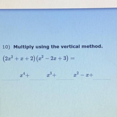 Multiply using the vertical method