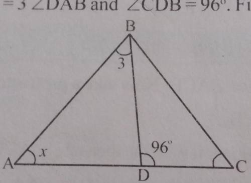 In the figure, angle ABD = 3 angle DAB and angle CDB = 96. Find angle ABD