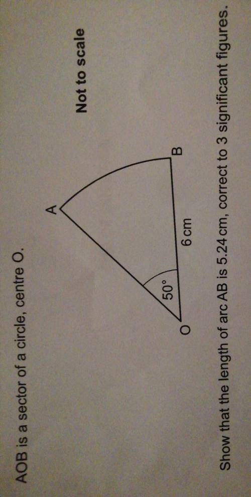 AOB is a sector of a circle, centre O. Show that the length of arc AB is 5.24 cm, correct to 3 sign