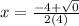 x=\frac{-4+\sqrt{0} }{2(4)}