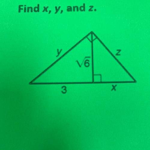 Find x, y, and z.
help please i need to get my grades up!