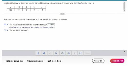 Use the table below to determine whether f(x) could represent a linear function. If it could, wri