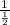 \frac{1}{\frac{1}{2} }