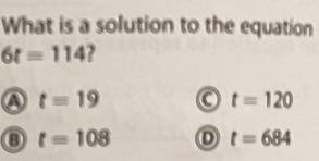 What is a solution to the equation 6t=114?