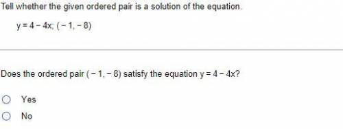 Tell whether the given ordered pair is a solution of the equation. y=4-4x;(-1,-8)