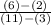 \frac{(6)-(2)}{(11)-(3)}