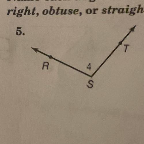 Name the angle in four ways. Then classify the angle as acute,right,obtuse, or straight.

Ignore t