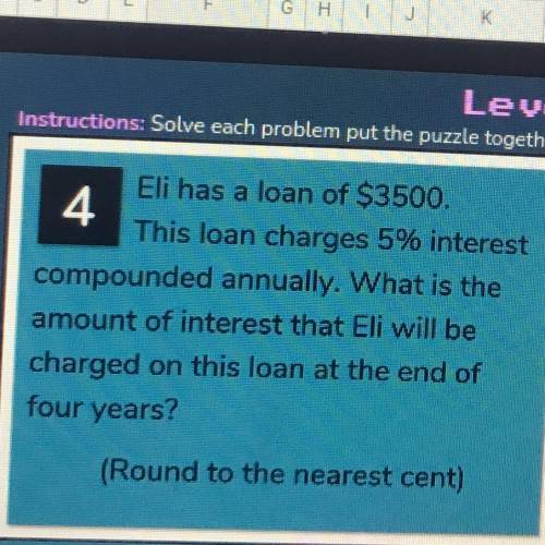 Eli has a loan of $3500.

This loan charges 5% interest
compounded annually. What is the
amount of