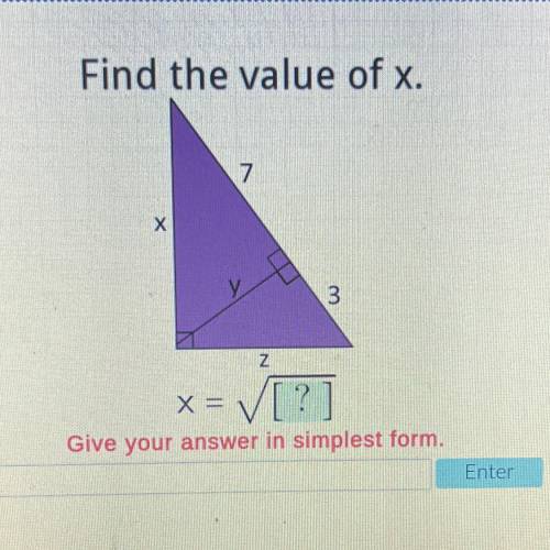 Find the value of x.
7
Х
3
Z
x= [?]
V
Give your answer in simplest form.