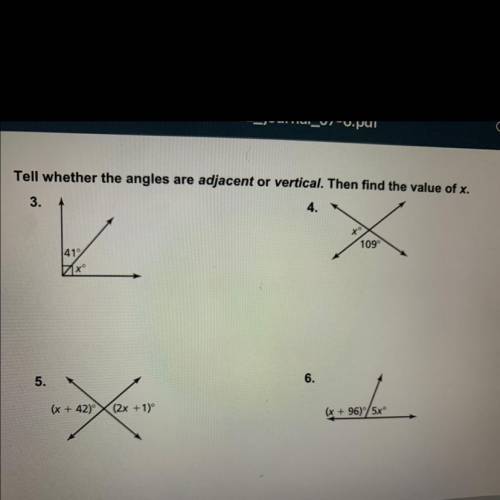 tell whether the angles are adjacent or vertical then find the value of x. can someone help me plea