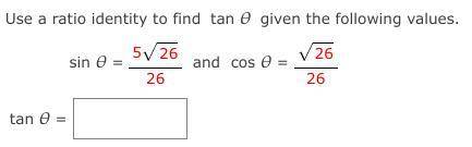 Use a ratio identity to find tan given the following values.