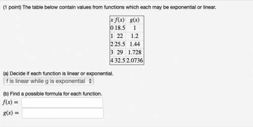 1 point) The table below contain values from functions which each may be exponential or linear.

L