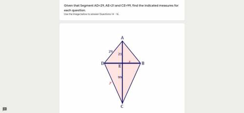 Given that Segment AD=29, AE=21 and CE=99, find the indicated measures for x, y, and perimeter of k