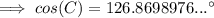 \implies cos(C)=126.8698976... \textdegree