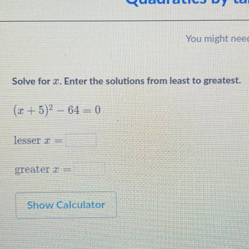 Solve for x. enter the solutions from least to greatest.