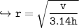 \\ \tt\hookrightarrow r=\sqrt{\dfrac{v}{3.14h}}