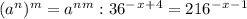 (a^n)^m=a^n^m:36^-^x^+^4=216^-^x^-^1
