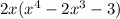 2x(x^4-2x^3-3)
