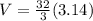 V = \frac{32}{3}(3.14)