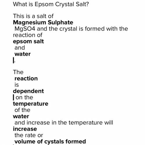 The crystals from the Epsom salt form
just like rocks.