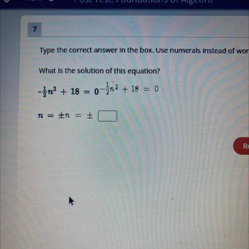 7

Type the correct answer in the please help me ASAP I can’t find these answers anywhere. NU
