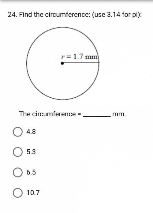 24. 
Find the circumference: (use 3.14 for pi):