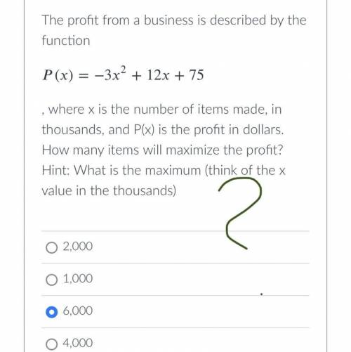 The profit from a business is described by the function

()=−32+12+75
P
(
x
)
=
−
3
x
2
+
12
x
+
7