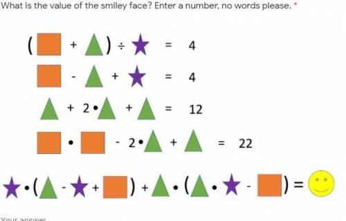 What is the value of the smiley face? Enter a number, no words please. *
