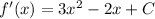 f'(x)=3x^2-2x+C