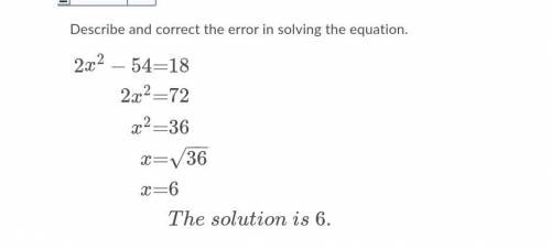 HELP!! How can I Describe and correct the error in solving the equation.