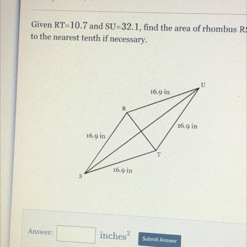 Given RT=10.7 and SU=32.1, find the area of rhombus RSTU. Round your answer to the nearest tenth if