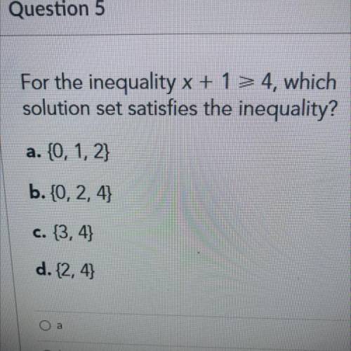 HELP MEE

For the inequality x + 1 > 4, which
solution set sa