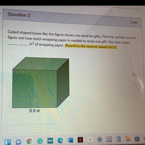 Cubed shaped boxes like the figure shown are used for gifts. Find the surface area to

figure out