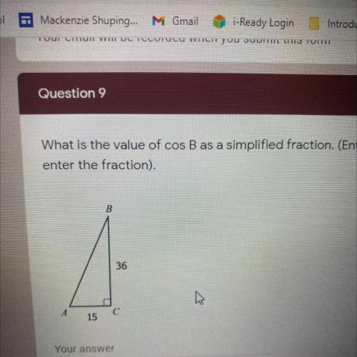 What is the value of cos B as a simplified fraction. (Enter answer as x/y to enter the fraction).