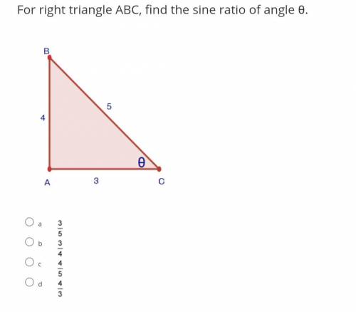For right triangle ABC, find the sine ratio of angle θ.

Triangle ABC with AB equals 4, BC equals