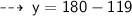 \qquad \sf  \dashrightarrow \:  y =  180  -  119\degree