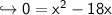 \hookrightarrow \sf 0 = x^2 -18x