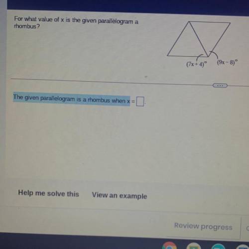 For what value of x is the given parallelogram a rhombus ?