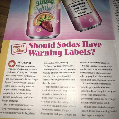 Write an argumentative essay on why there should be warning labels on sodas. The essay could be 4-5