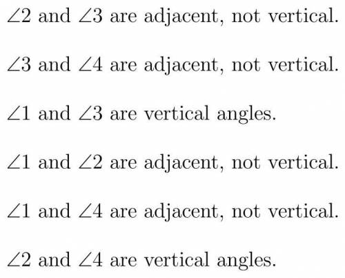 Select all pairs of vertical angles.

Angles 1 and 3, Angles 3 and 4, Angles 2 and 3, Angles 1 and