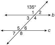 If 1 measures 135°, what is the measure of 8? (Lines b and c are parallel.)

45°
135°
67.5°
65°