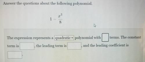 Answer the questions about the following polynomial. 1- x³/8