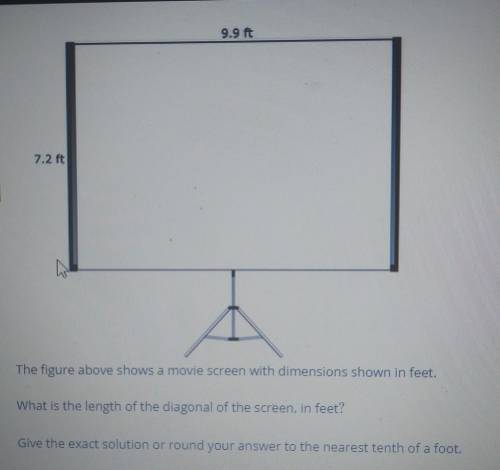 9.9 ft 7.2 ft The figure above shows a movie screen with dimensions shown in feet. What is the leng